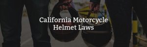 California motorcycle helmet laws 