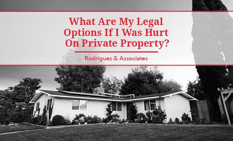 What Are My Legal Options If I Was Hurt on Private Property
