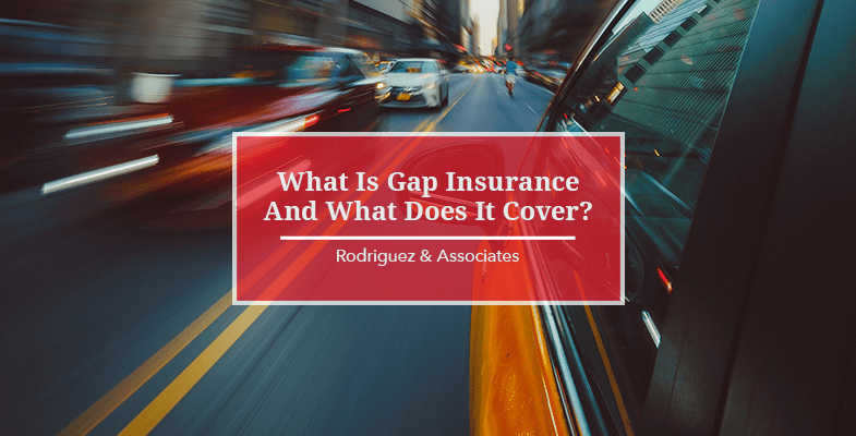 What Is Gap Insurance and What Does It Cover?