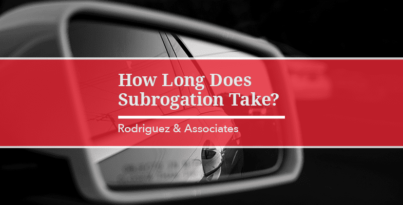 How Long Does Subrogation Take