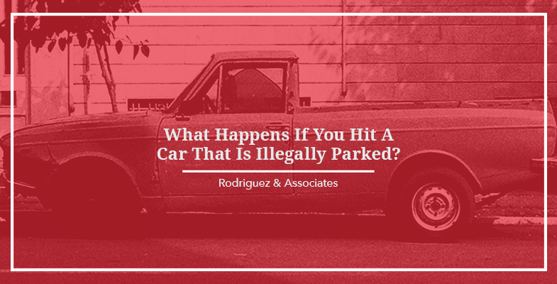 What Happens If You Hit A Car That Is Illegally Parked