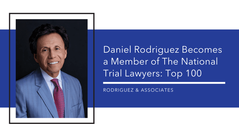 Daniel Rodriguez Becomes A Member Of The National Trial Lawyers Top 100