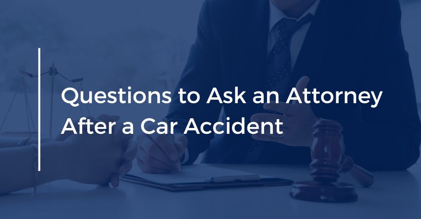 questions to ask an attorney after a car accident