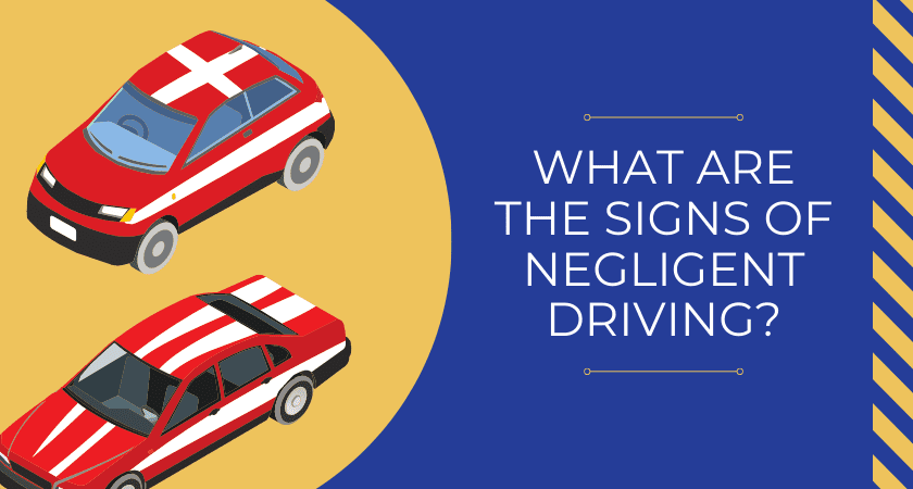 What Are the Signs of Negligent Driving?