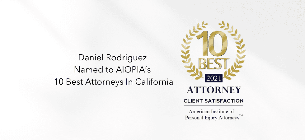 Daniel Rodriguez Named to AIOPIA’s 10 Best Attorneys In California