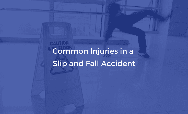 Common Injuries in a Slip and Fall Accident