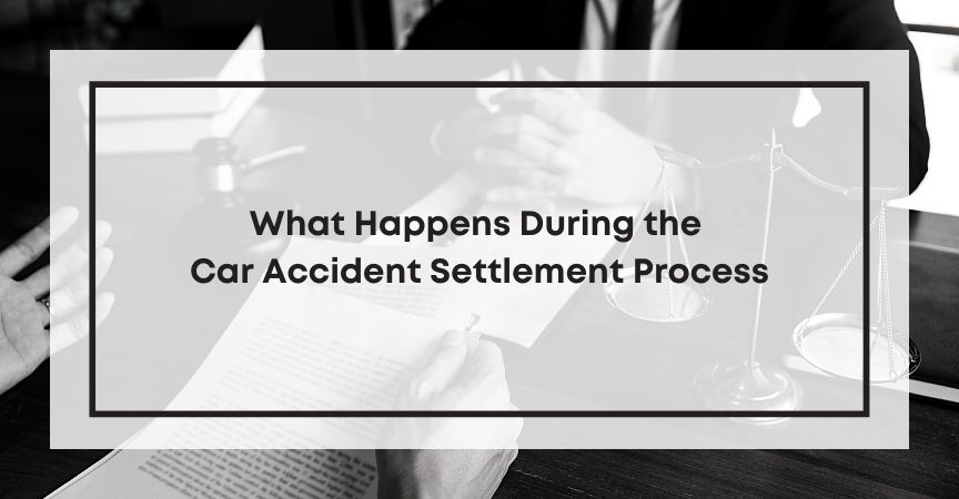 what happens during a car accident settlement process