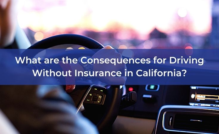 what are the consequences for driving without insurance in california