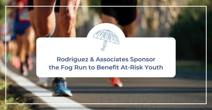 Rodriguez & Associates Sponsor the Fog Run to Benefit At-Risk Youth