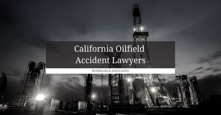 california oilfield accident lawyers