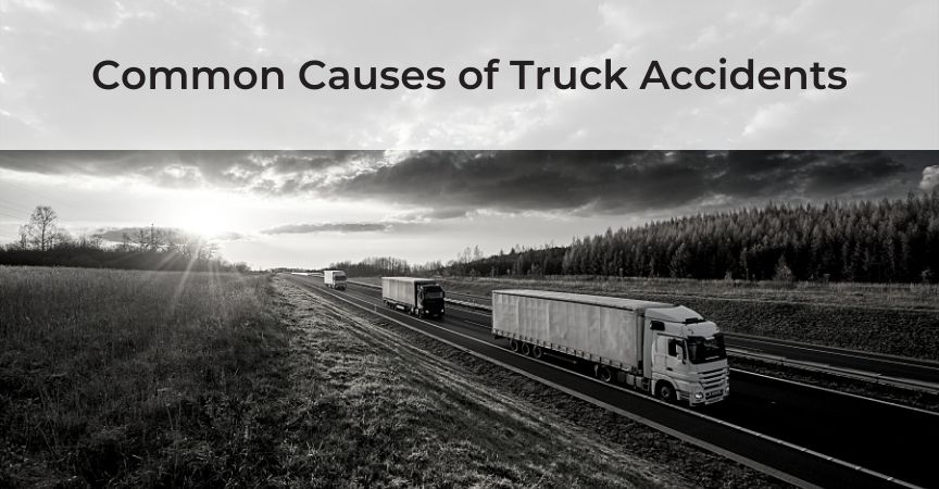 Common Causes of Truck Accidents