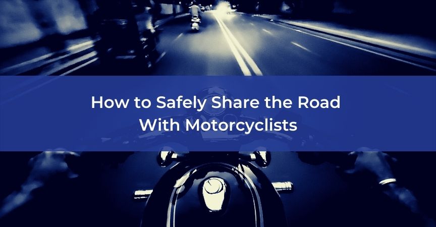 how to safely share the road with motorcyclists