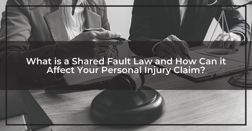 What is a Shared Fault Law and How Can it Affect Your Personal Injury Claim