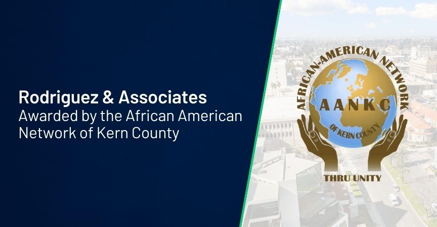rodriguez and associates awarded by the african american network of kern county