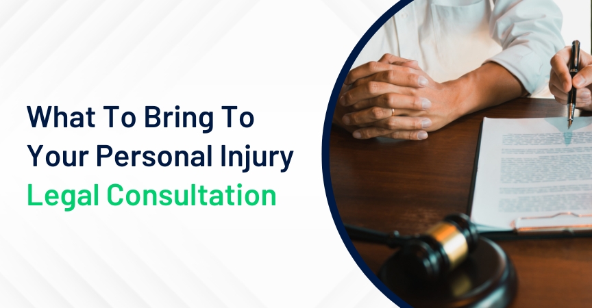 What To Bring To Your Personal Injury Legal Consultation