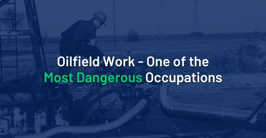 oilfield-work-one-of-the-most-dangerous-occupations