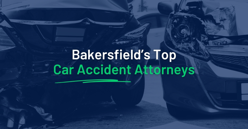 Bakersfield’s Top Car Accident Attorneys