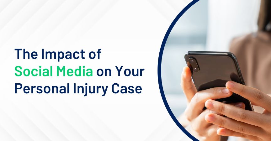 The Impact of Social Media on Your Personal Injury Case