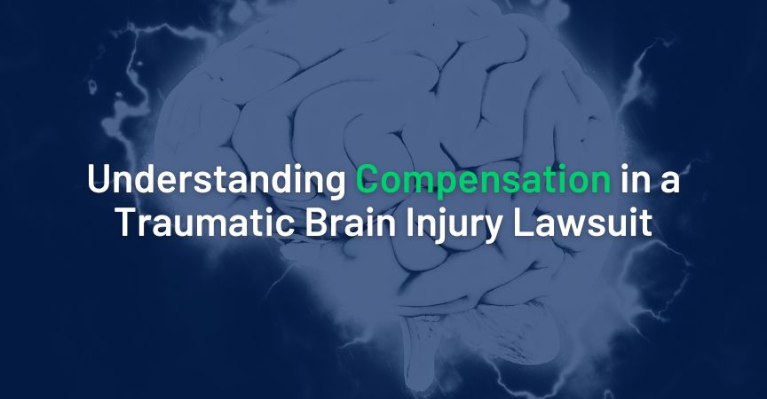 Understanding Compensation in a Traumatic Brain Injury Lawsuit