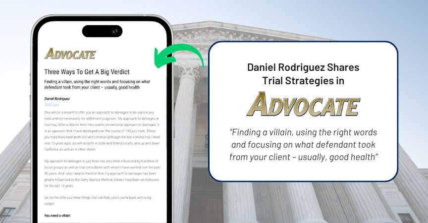 Daniel Rodriguez Shares Trial Strategies in Advocate Magazine