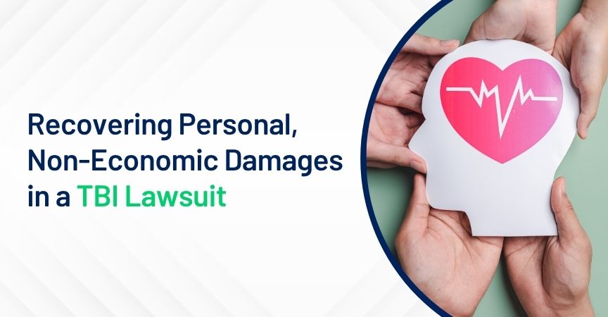 Recovering Personal, Non-Economic Damages in a TBI Lawsuit