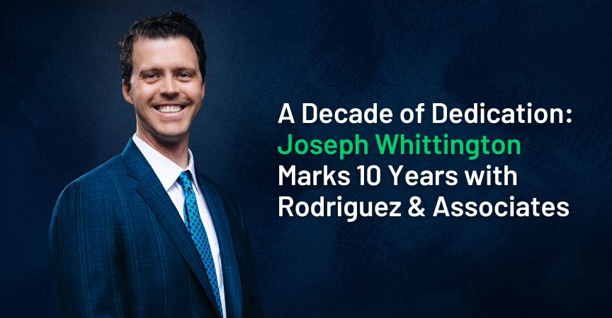 A Decade of Dedication: Joseph Whittington Marks 10 Years with Rodriguez & Associates