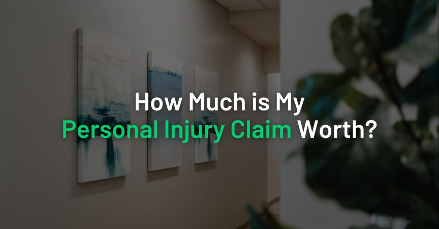 How Much is My Personal Injury Claim Worth?
